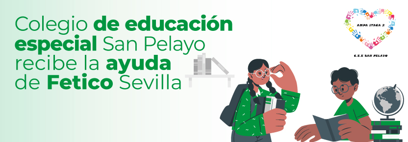 Fetico ayuda al Colegio de educación especial San Pelayo en Sevilla